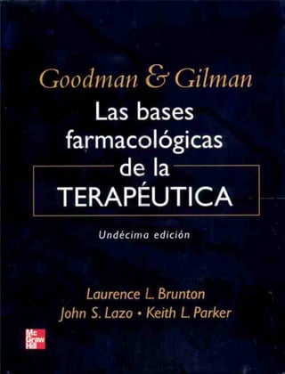 Goodman &amp; gilman bases farmacológicas terapeuticas 11ed[1]
