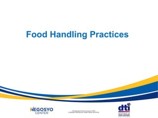 Food Handling Practices
 