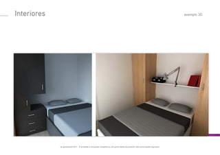 by goodmood 2011 - É proibida a utilização completa ou em parte deste documento sem autorização expressa.
Interiores exemplo 3D
 