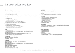Características Técnicas
by goodmood 2011 - É proibida a utilização completa ou em parte deste documento sem autorização expressa.
Estrutura principal
• "Esqueleto" em perfilaria de aço;
• Vigas de suporte da cobertura, visíveis, em madeira;
Revestimento paredes exteriores
• Revestimento em forro de abeto, com pintura a definir, sobre ripado em Pinho Bravo
Tratado;
Paredes exteriores
• Tela impermeável e respirável;
• Painel OSB 12mm, face exterior;
• Isolamento em lã de rocha de 40mm e 70kg/m3;
• Painel OSB 12mm, face interior, com pintura a definir;
Paredes divisórias interiores
• Painel OSB12mm, com pintura a definir;
• Isolamento em lã de rocha de 40mm e 70kg/m3;
• Painel OSB 12mm, com pintura a definir;
Piso
• Painel OSB 15mm;
• Isolamento em lã de rocha de 40mm e 70kg/m3, mais sarrafos 40x40mm;
• Painel OSB 15mm;
• Pavimento flutuante Poliface Home 7mm, e Cerâmico na zona do WC;
• Rodapé de acordo com o pavimento flutuante;
Carpintarias
• Portas interiores em OSB 12mm;
• móvel WC inferior;
Cobertura
• Painel OSB 12mm, face interior, com pintura a definir;
• Tela pára-vapor;
• Isolamento em lã de rocha de 40mm e 70kg/m3, mais sarrafos 40x40mm;
• Painel OSB 12mm;
• Tela impermeável e respirável;
• Chapa em aço 0.5, lacada;
• Rufos e Caleiras em chapa lacada;
Caixilharias
• Alumínio c/ corte térmico e vidro duplo;
Cozinha
• Kit´s em aglomerado hidrófugo, revestido a melamina;
Pichelaria
• Instalação necessária, de águas e esgotos;
• Pio redondo para banca da cozinha;
• Sanita compacta Bellavista;
• Pio lavatório Bellavista;
• Base de Chuveiro 70x70;
• Misturadoras Mebra;
Electricidade
• Instalação de quadro eléctrico e todas as aperlhagens eléctricas (pontos de
iluminação, tomadas e interruptores);
Extras não incluídos:
• Portadas exteriores;
• Alpendre ou Pérgola;
• Mobiliário;
• Equipamento de cozinha;
• Infraestruturas até ao local do assentamento da unidade.
 