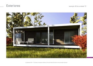 by goodmood 2011 - É proibida a utilização completa ou em parte deste documento sem autorização expressa.
Exteriores exemplo 3D da unidade T2
 