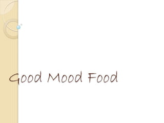 Good mood food.pptm