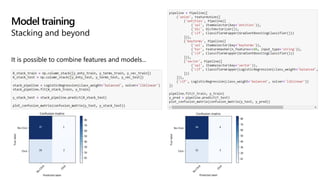 Model training
Stacking and beyond
It is possible to combine features and models...
 