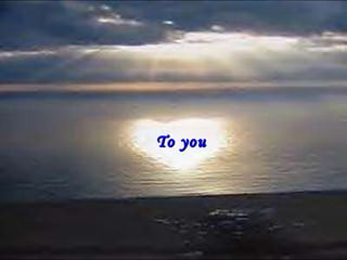 To you 