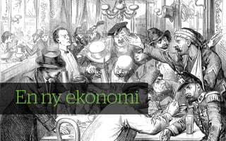 ✦




En ny ekonomi
 