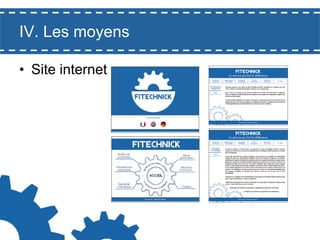 IV. Les moyens
•  Site internet

 