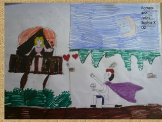 Romeo
and
Juliet
Sophia X
D2
 