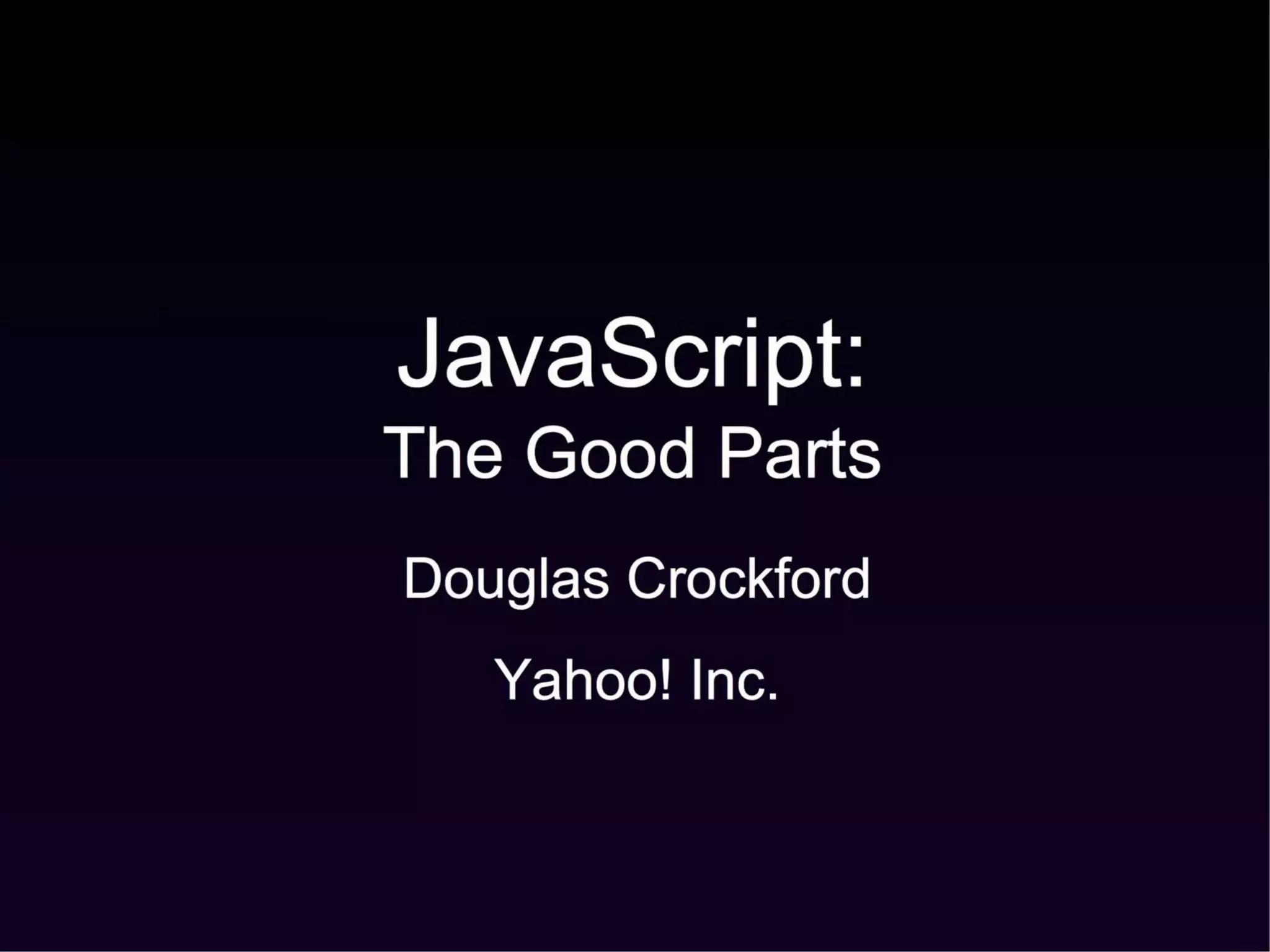 Good Parts of JavaScript Douglas Crockford PPT