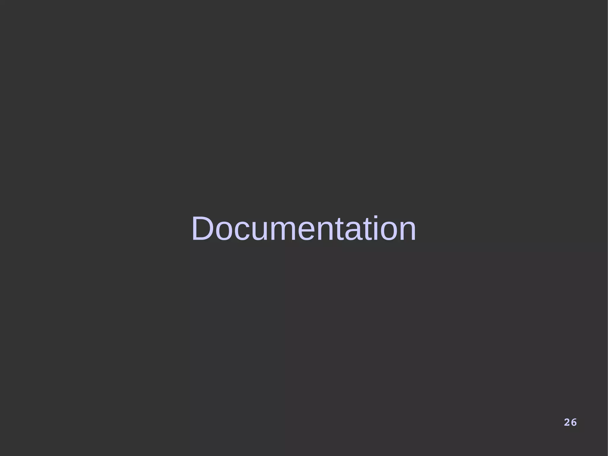 26
Documentation
 