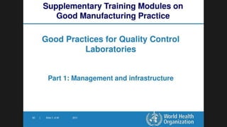 Good Practices for Pharmaceutical Quality Control Laboratories-Awareness to Guidelines