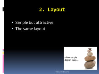 2. Layout
 Simple but attractive
 The same layout
Aboubakr Elnashar
 