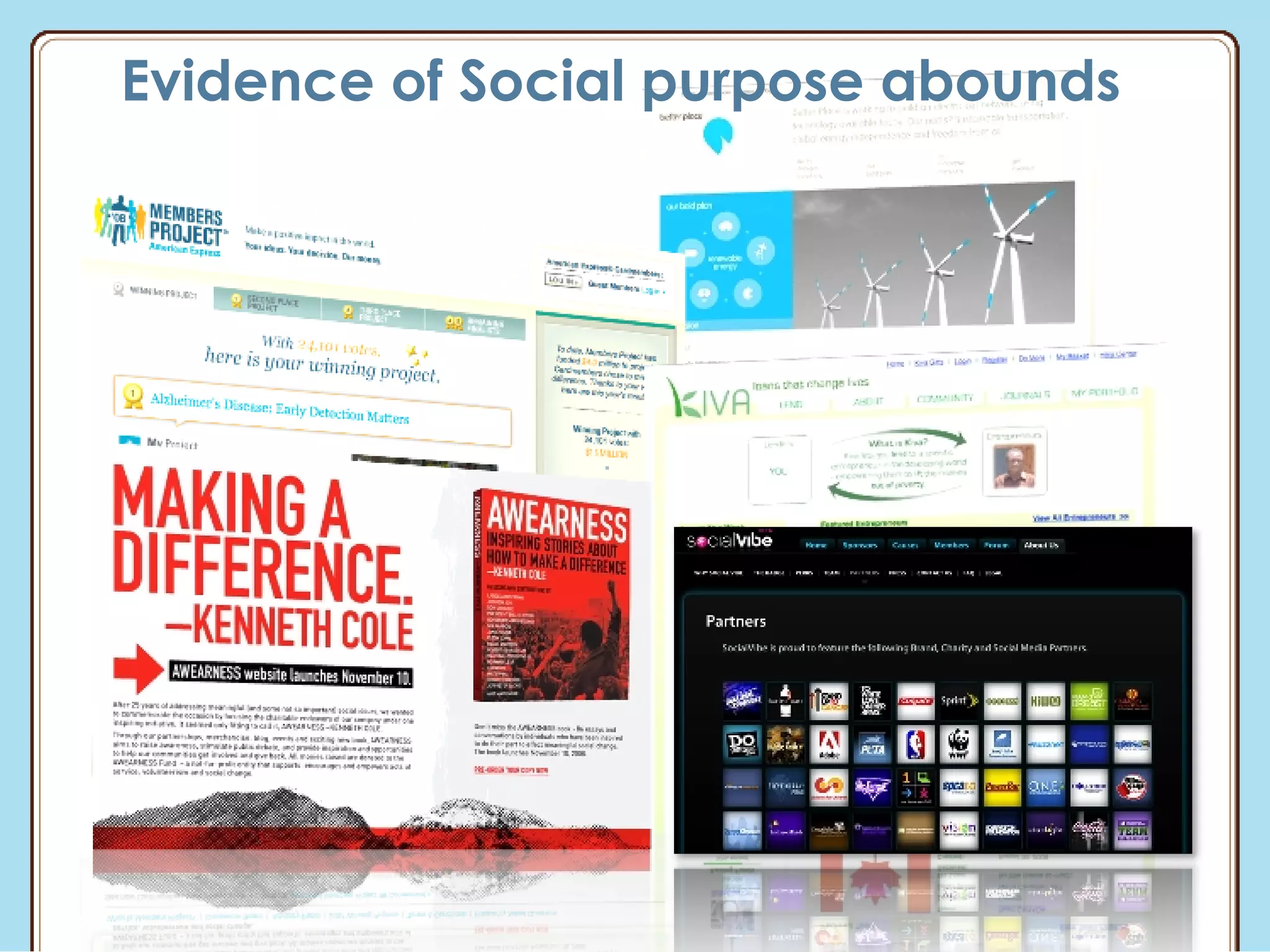 Evidence of Social purpose abounds 