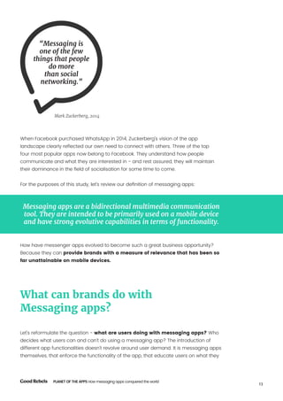 13
PLANET OF THE APPS How messaging apps conquered the world
			
		 Mark Zuckerberg, 2014
When Facebook purchased WhatsApp...