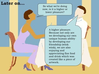 On the date…I believe that an act is right or wrong based on the principle of utility. However, I think that ‘the greatest good’ can be worked out through the definitions of higher and lower pleasures.