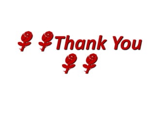 🌹🌹Thank You
🌹🌹
 