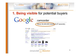 1. Being visible for potential buyers




                                        3
 