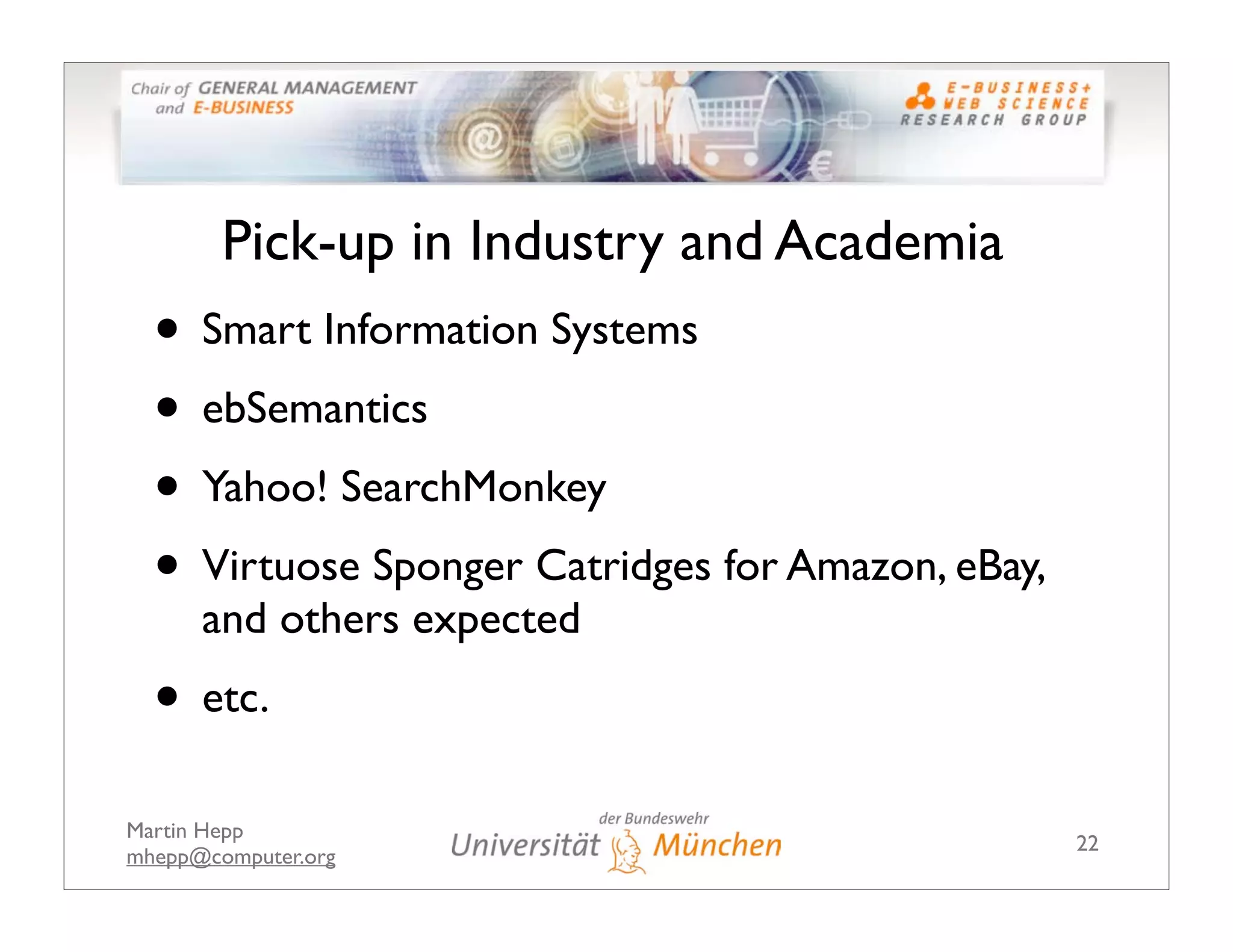 The GoodRelations Ontology: Making Semantic Web-based E-Commerce a Reality
