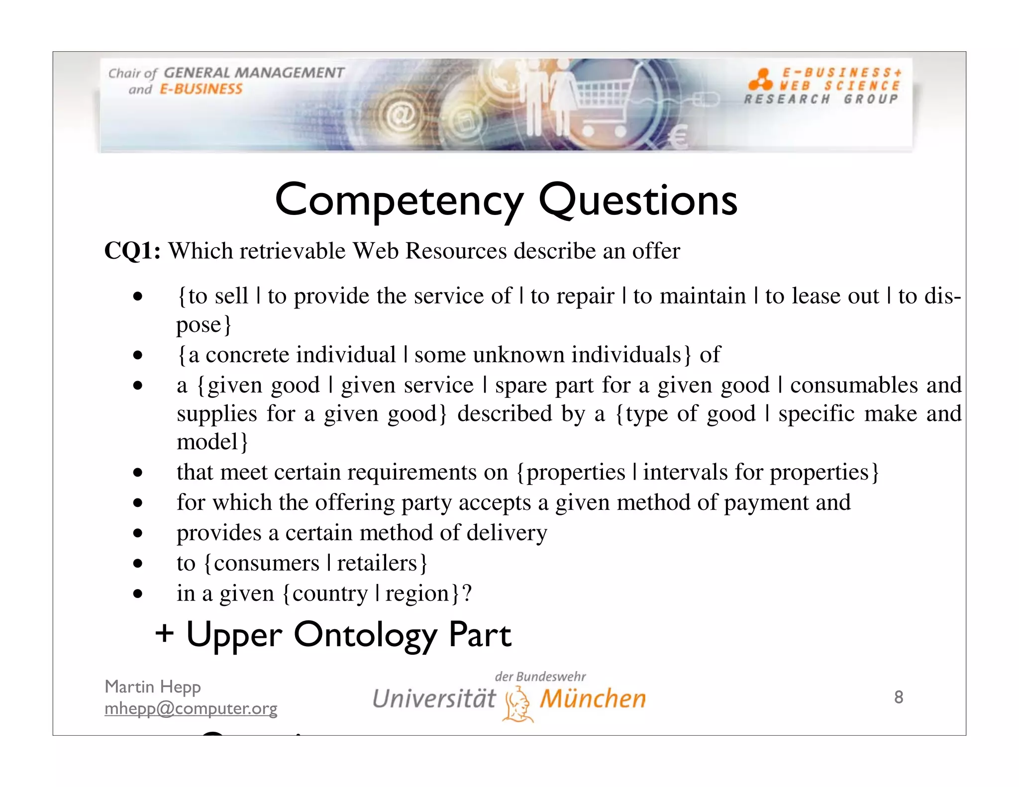 The GoodRelations Ontology: Making Semantic Web-based E-Commerce a Reality