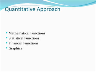 Quantitative Approach Mathematical Functions Statistical Functions Financial Functions  Graphics 