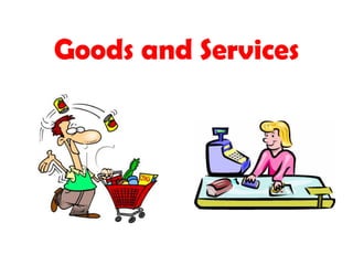 Goods And Services For Kids Powerpoint