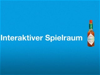 Interaktiver Spielraum
 