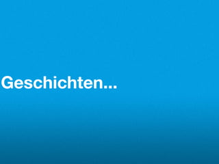 Geschichten...
 