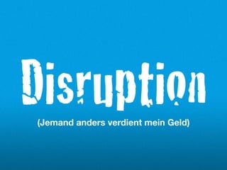 (Jemand anders verdient mein Geld)
 