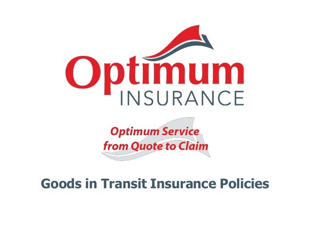 Goods in Transit Insurance Policies Goods in Transit Insurance Policies