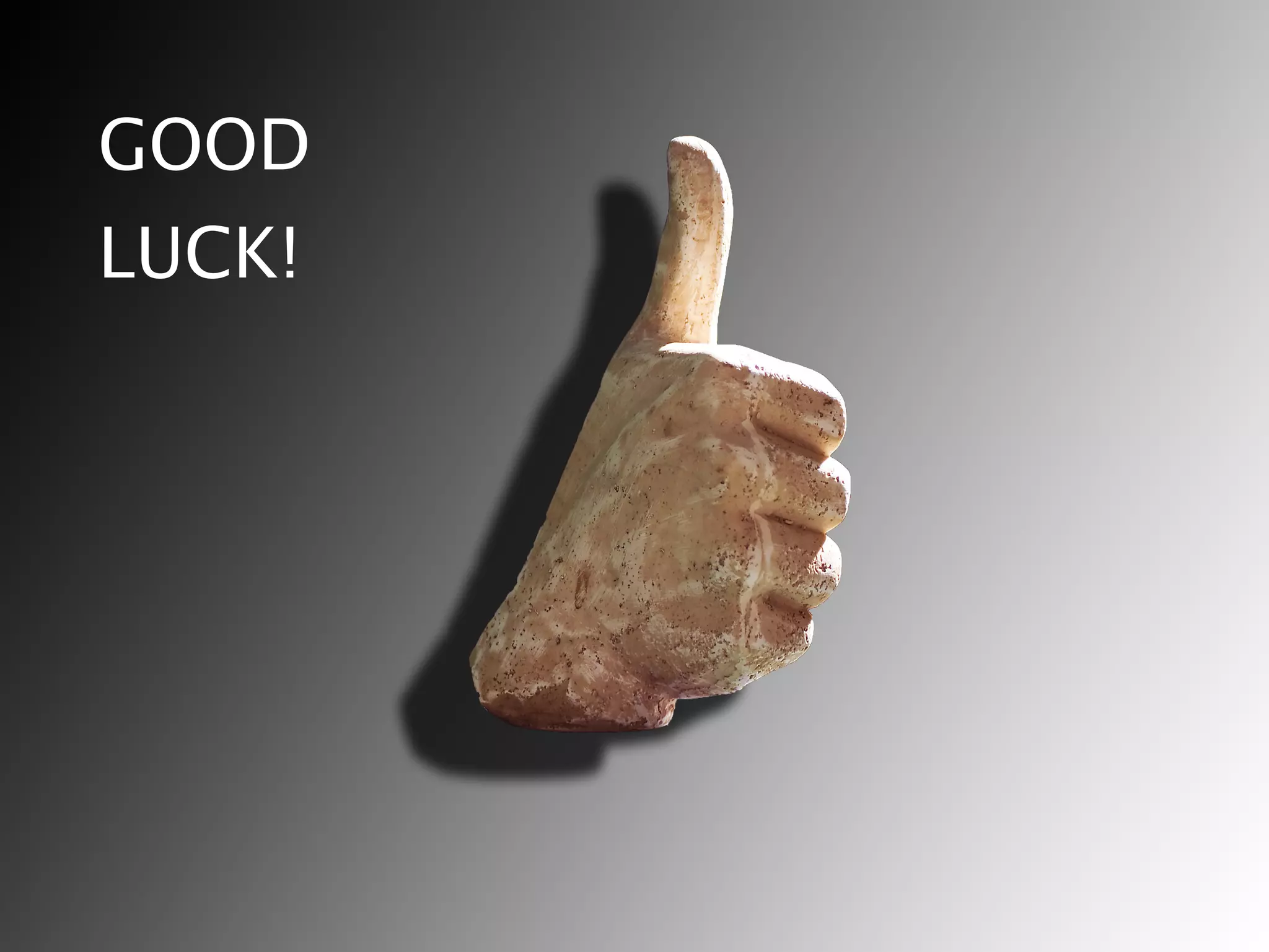 GOOD
LUCK!
 