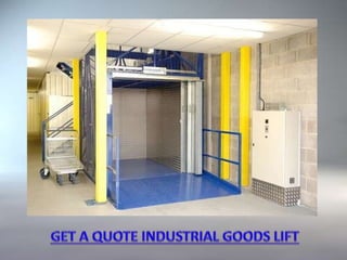 Goods Lift Manufactures Chennai, Bangalore, Hyderabad, Tamil Nadu, Karnataka, Coimbatore, India.pptx