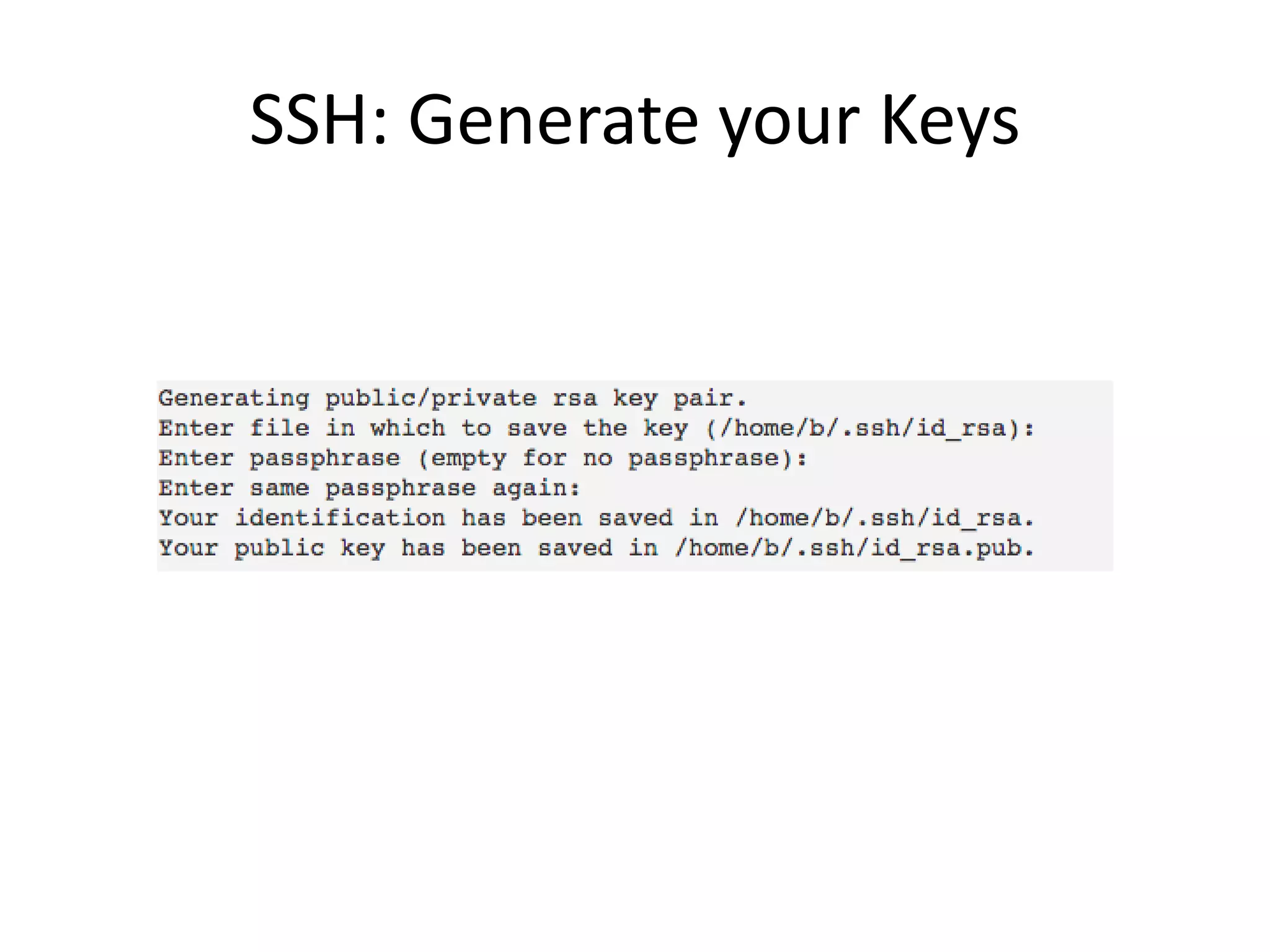 SSH: Generate your Keys
 