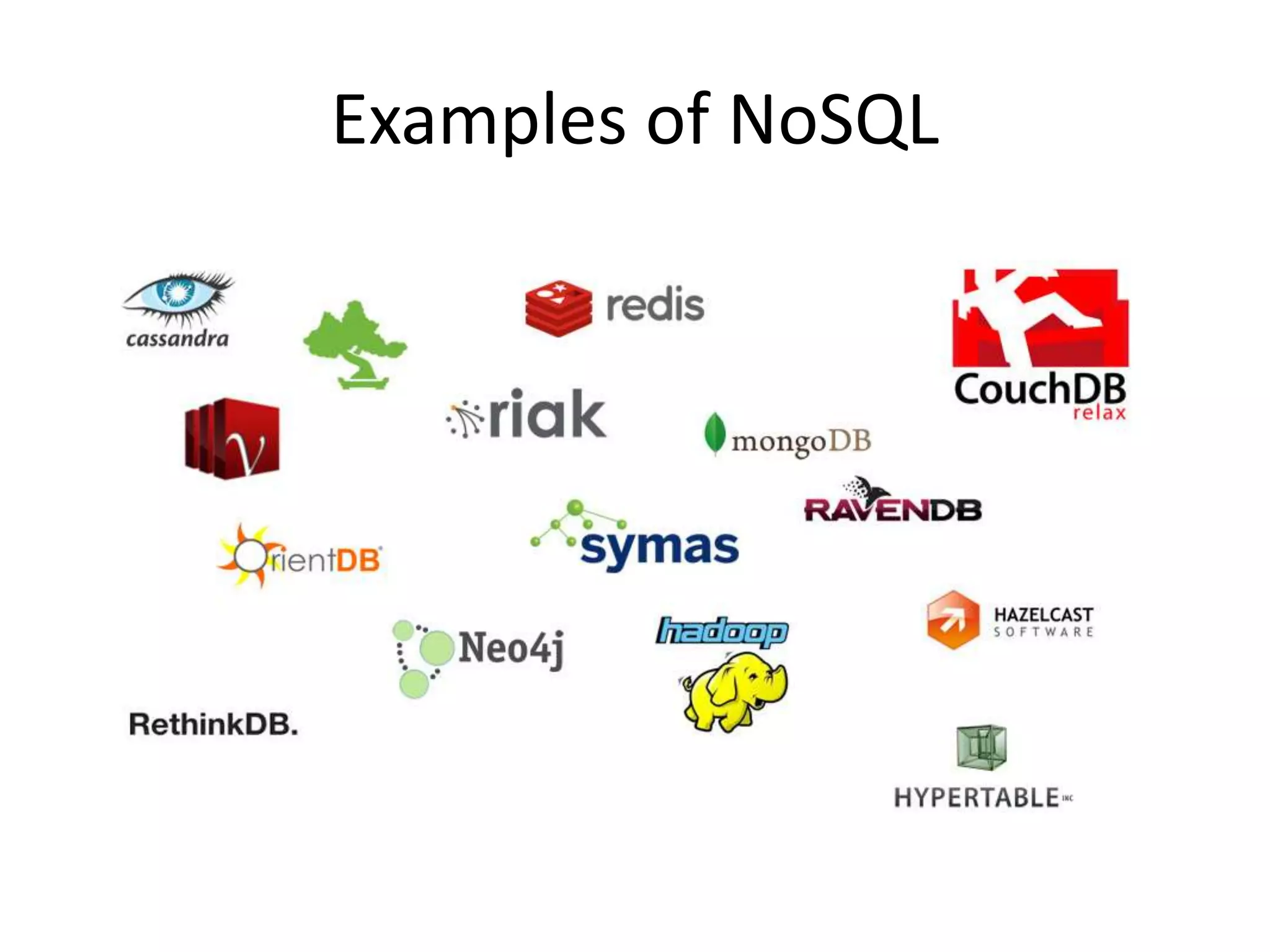 Examples of NoSQL
 