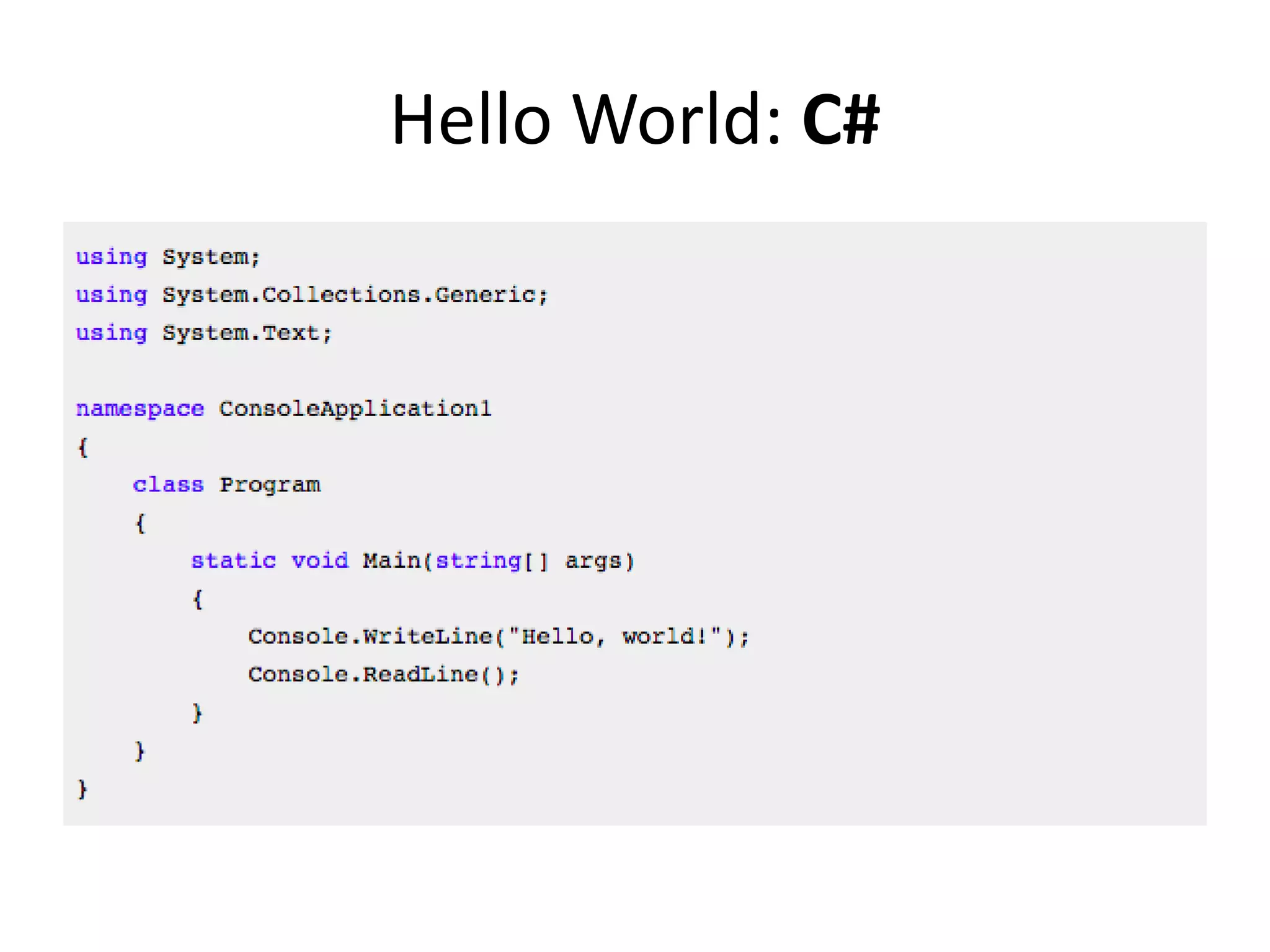 Hello World: C#
 