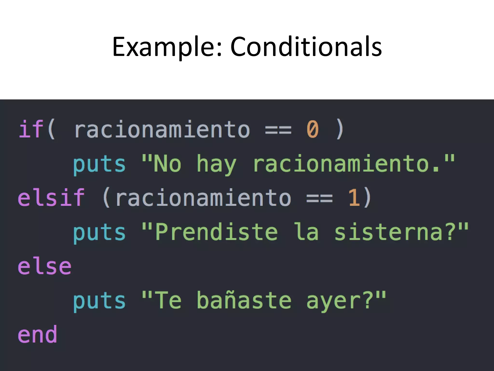 Example: Conditionals
 