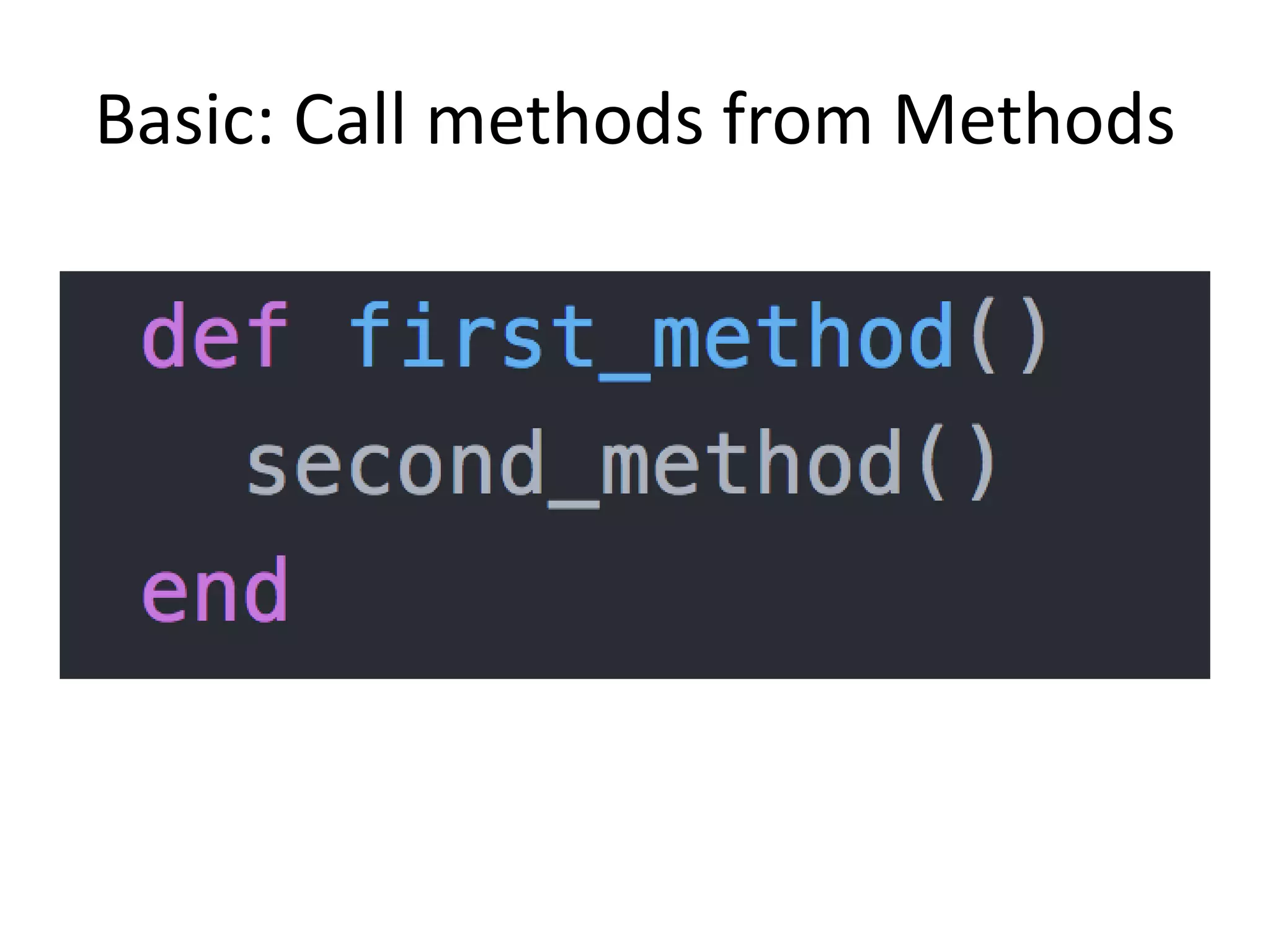 Basic: Call methods from Methods
 