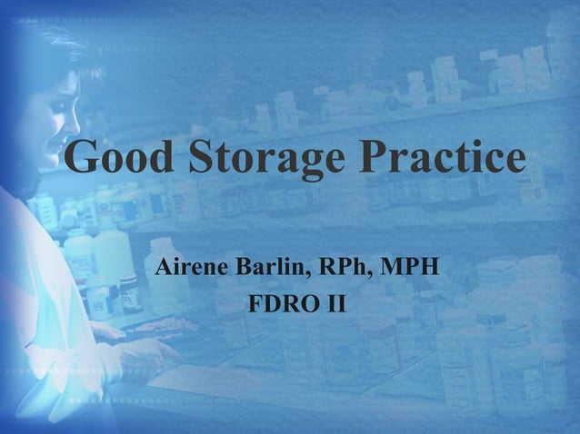 Good storage practice | PPT | Pharmaceutical Industry | Industries