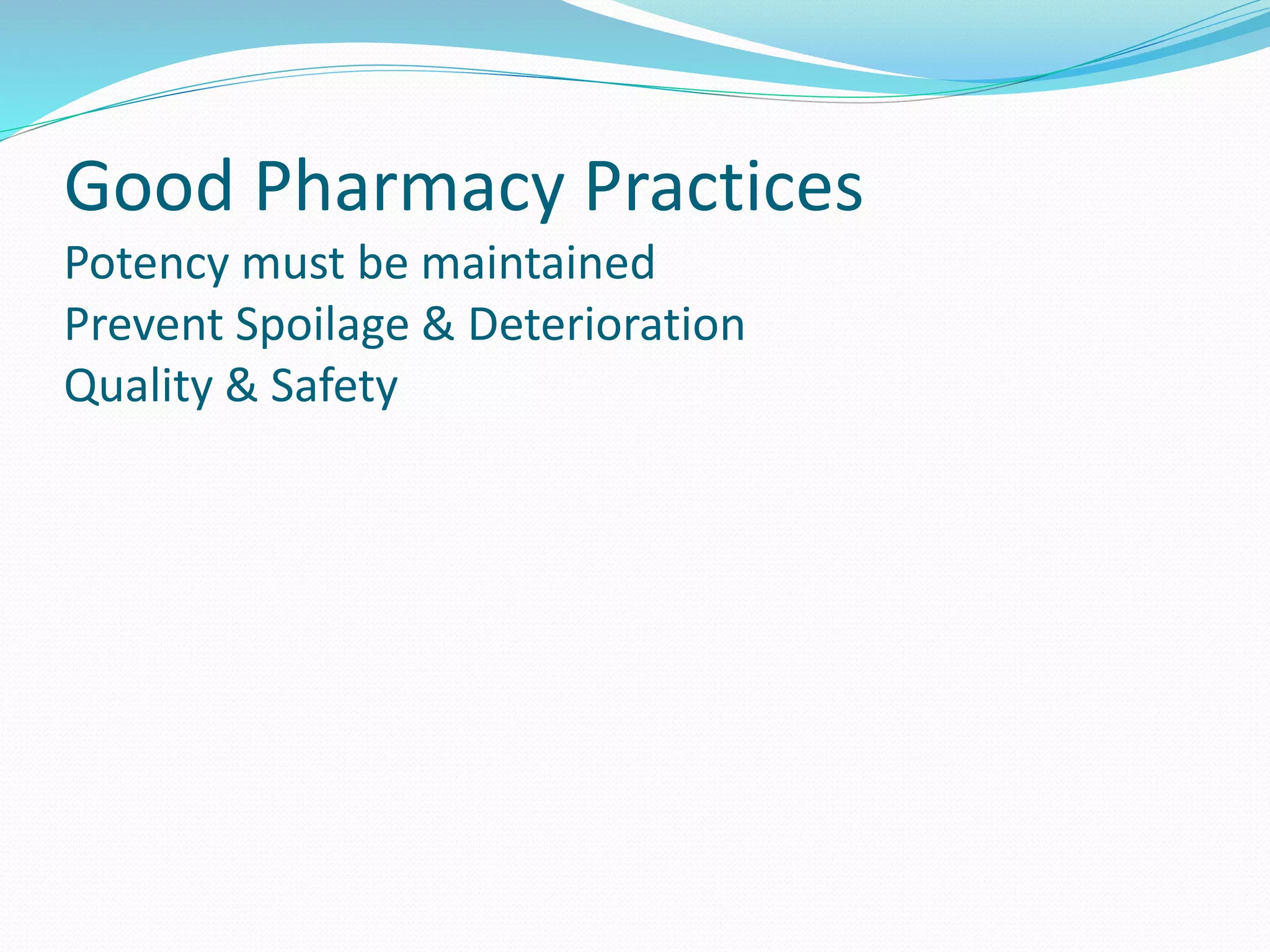 Good storage practices | PPTX | Pharmaceutical Drugs | Medical Health