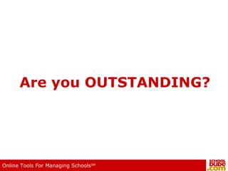 Are you OUTSTANDING? 