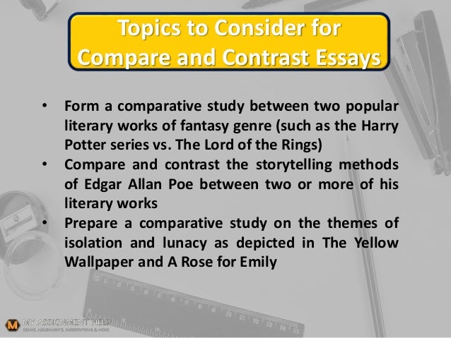 Topics To Consider For Compare And Contrast Essays Topics Literary Essay Thesis Examples also Academic Writing Online Essay About English Language