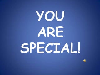 YOUARESPECIAL!