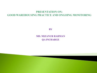 BY
MD. MIZANUR RAHMAN
QA INCHARGE
 