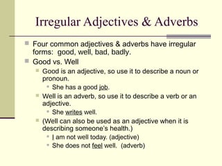 Good,well, bad, badly modifiers cont... | PPT