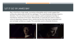 CONVENTIONS OF THE GENRE
The music video conforms to conventions of the genre as it features Bay singing. This typical of the
alternative genre as it helps to build a connection between the artist and their music as well as adding
more emotion to the video as the audience can experience the artist’s various feelings as they sing. It
also creates a connection between the audience and the artist as it can appear as though they are
singing directly to the audience.
The video also conforms to the genre as the simple setting would allow it to have been made on a
relatively small budget. This is typical of alternative music videos as they are not mainstream which
limits the amount of money they can earn from a video as it isn’t likely to be played as much. This
more simplistic approach also allows the audience to focus more on the lyrics instead of being
entertained by over the top visuals.
 