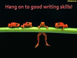 Good Writing - Frog Powerpoint