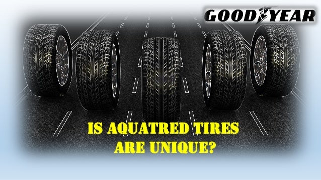 Goodyear the aquatred launch