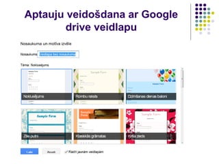 Aptauju veidošdana ar Google
drive veidlapu
 
