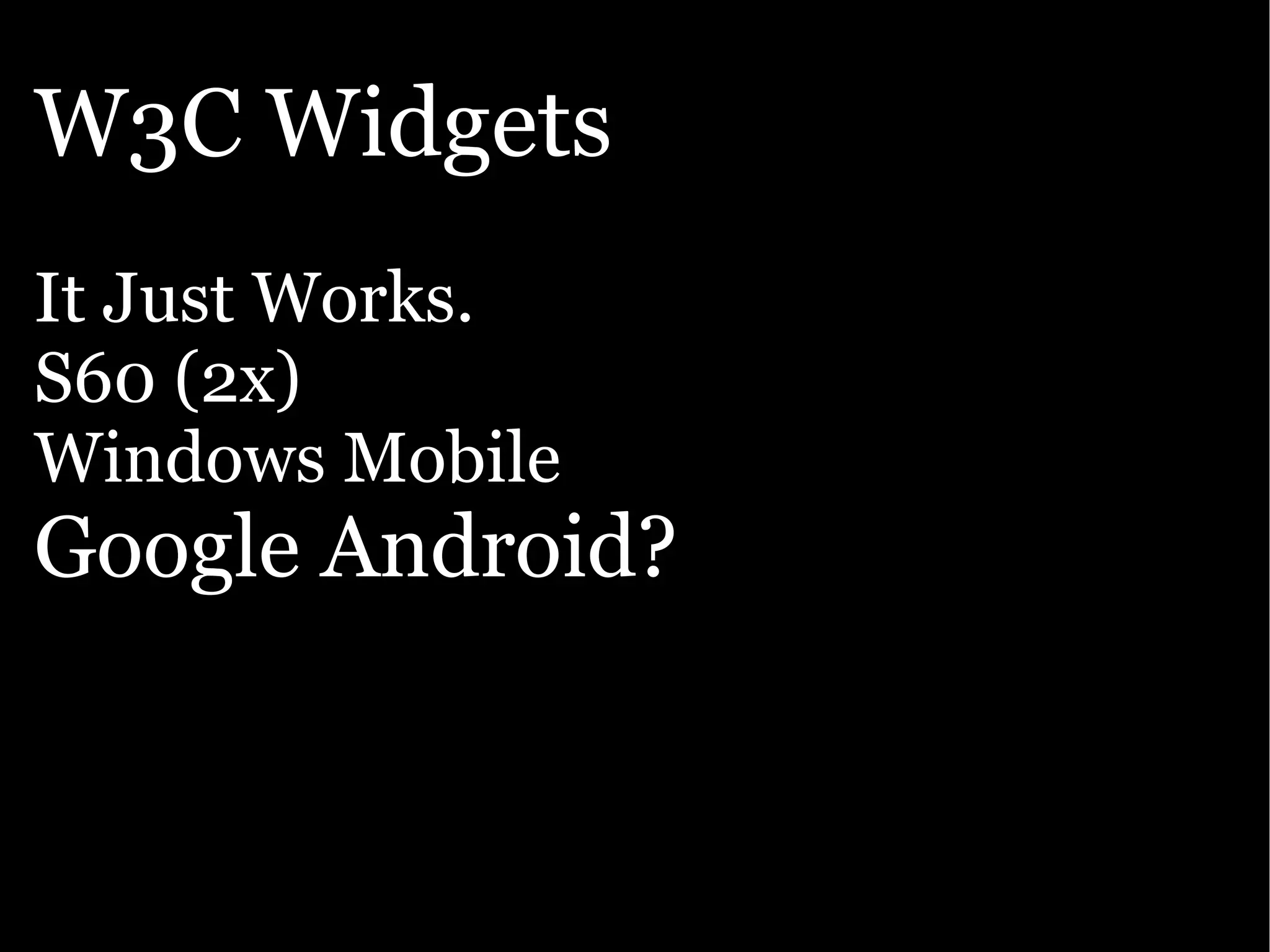 Google presentation: The Open Web goes mobile