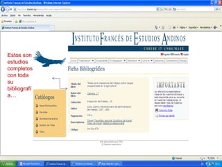 Estos son estudios completos con toda su bibliografía…