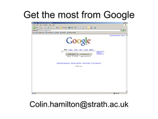 Get the most from Google [email_address] 