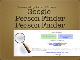 Google  Person Finder Person Finder ,[object Object]